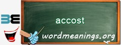 WordMeaning blackboard for accost